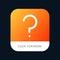 Help, Question, Question Mark, Mark Mobile App Button. Android and IOS Glyph Version