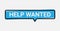 Help Wanted Text In Message Icon Over White Background, Vector
