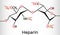 Heparin molecule, is naturally occurring glycosaminoglycan, anticoagulant.  Skeletal formulas