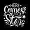 Here Comes The Star. Hand lettering.