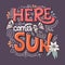 Here comes the sun typography banner with butterflies, flowers and swirls