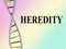 HEREDITY - genetic concept