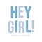 HEY GIRL! MOVE YOUR BODY, illustration lettering