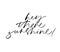 Hey there sunshine cute handwritten cursive black lettering