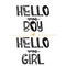 Hi my boy. Hi my girl. Motivational quotes. Sweet cute inspiration, typography. Calligraphy photo graphic design element. A handwr