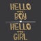 Hi my boy. Hi my girl. Motivational quotes. Sweet cute inspiration, typography. Calligraphy photo graphic design element. A handwr