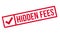 Hidden Fees rubber stamp