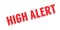 High Alert rubber stamp