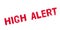 High Alert rubber stamp