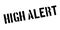 High Alert rubber stamp