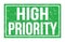 HIGH PRIORITY, words on green rectangle stamp sign