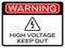 High Voltage sign on white background. Red warning text and black arrow. Keep out sticker and triangle icon. Safety