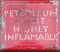 Highly inflammable petroleum spirit sign