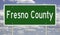 Highway sign for Fresno County California