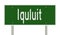 Highway sign for Iquluit Nunavut Canada