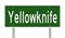 Highway sign for Yellowknife Northwest Territories Canada