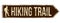 Hiking trail vintage rusty metal sign