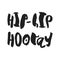 Hip Hip Hooray - handdrawn lettering.