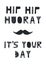 Hip hip hooray, it`s your day - nursery birthday poster with lettering in in scandinavian style.