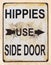 Hippies Use Side Door Sign