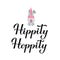 Hippity hoppity. Funny Easter quote calligraphy lettering with cute bunny gnome. Vector template for typography poster