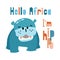 Hippo in scandinavian style. Hello Africa. Lettering for printing. Cute character on white background. Vector