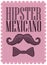 Hipster Mexicano - Mexican Hipster spanish text -
