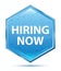 Hiring Now crystal blue hexagon button