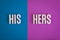 His and Hers sign lettering on blue and purple background