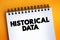 Historical Data text on notepad, concept background