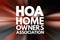 HOA - Homeowners Association acronym, business concept background