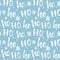 Hohoho pattern, Santa Claus laugh. Seamless background for Christmas design. Vector blue texture with handwritten words