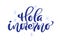 Hola, invierno hello, winter in spanish, hand drawn lettering latin quote isolated on the white background. Fun brush
