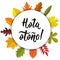 Hola otono Lettering. Spanish translation: Hello autumn. calligraphy vector illustration.