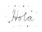 Hola phrase handwritten with a calligraphy brush. Hello in spanish. Modern brush calligraphy. Isolated word black