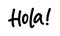 Hola word lettering. Spanish text hello phrase. Hand drawn brush calligraphy.