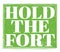 HOLD THE FORT, text on green stamp sign