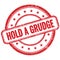 HOLD A GRUDGE text on red grungy round rubber stamp