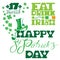 Holiday card with calligraphic words Happy St. Patrick`s Day, Ea