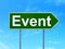 Holiday concept: Event on road sign background