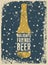 Holidays, Friends, Beer. Typographic retro grunge Christmas beer poster. Vector illustration.