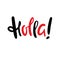 Holla - simple funny inspire motivational quote.