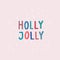 Holly Jolly Christmas lettering typography card