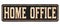 Home office vintage rusty metal sign