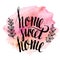 Home sweet home, hand drawn inspiration lettering