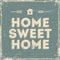 Home Sweet Home Signage Vintage Retro Shabby