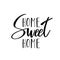 Home Sweet Home typography poster. Handmade lettering print. Vector vintage illustration