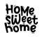 HOME SWEET HOME. Vector kind, positive, cheerful, funny illustration.