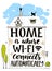 Home is where wifi connects automatically. Fun phrase about internet. Handmade lettering in hand drawn house with cat