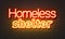 Homeless shelter neon sign on brick wall background.